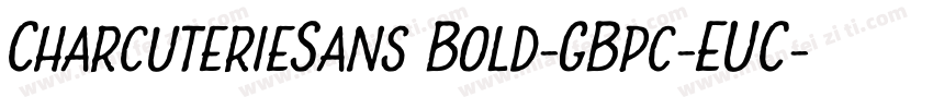 CharcuterieSans Bold-GBpc-EUC-H字体转换
